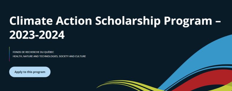 Québec Government Climate Action Scholarship Program 2023-2024.
