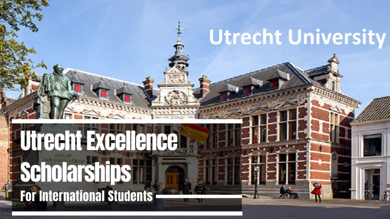 Study in Netherlands. Utrecht Excellence Scholarships 2024 for Talented International Students