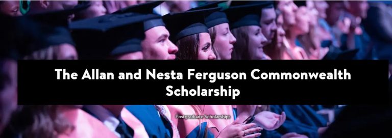 Allan and Nesta Ferguson Commonwealth Scholarship 2025 (Fully Funded)