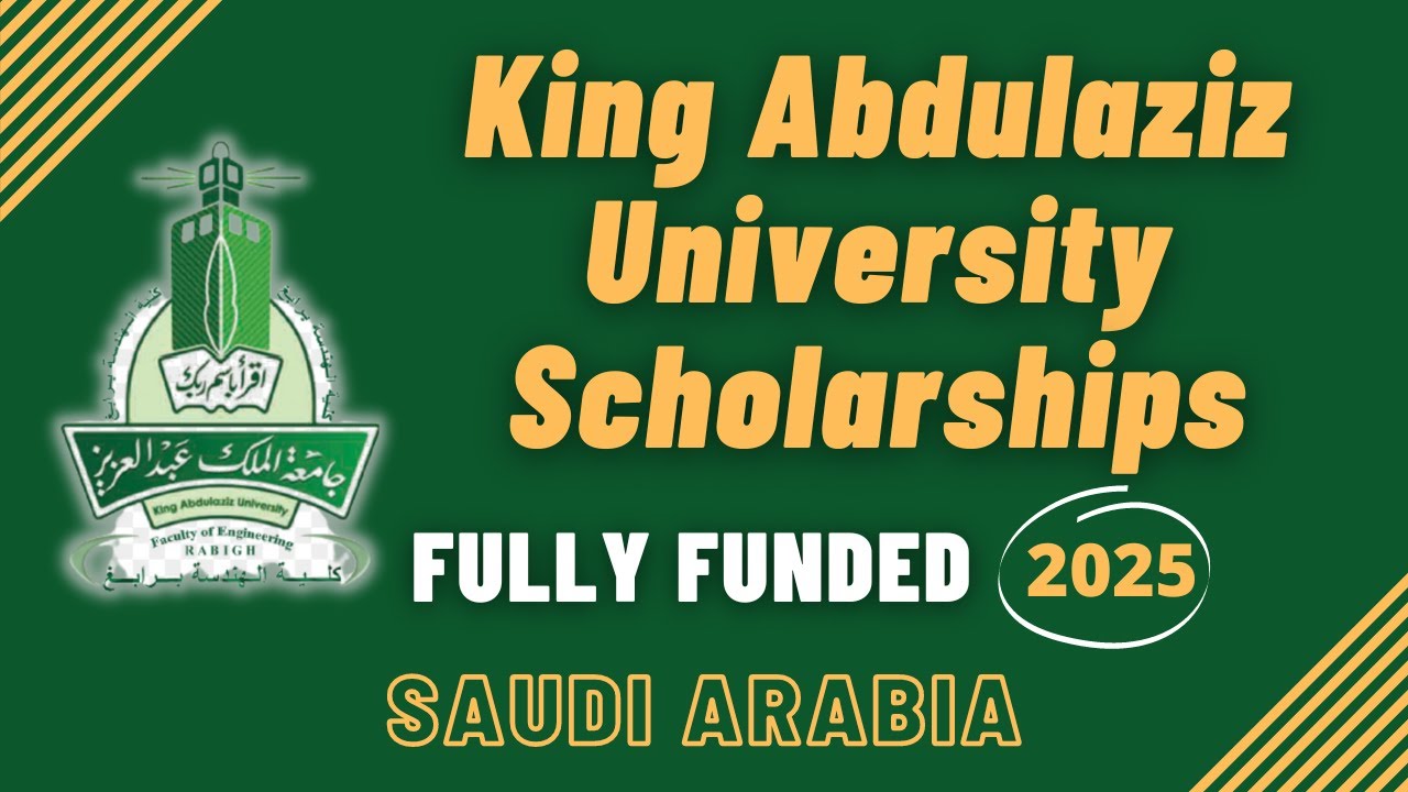 King Abdulaziz University (KAU) Fully Funded Scholarships for International Students 2025