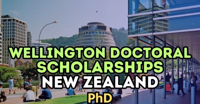 Wellington Doctoral Scholarship 2025 for International and Domestic PhD Students