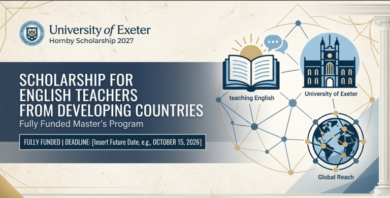 Fully Funded University of Exeter Hornby Scholarship 2027 for English Teachers from Developing Countries