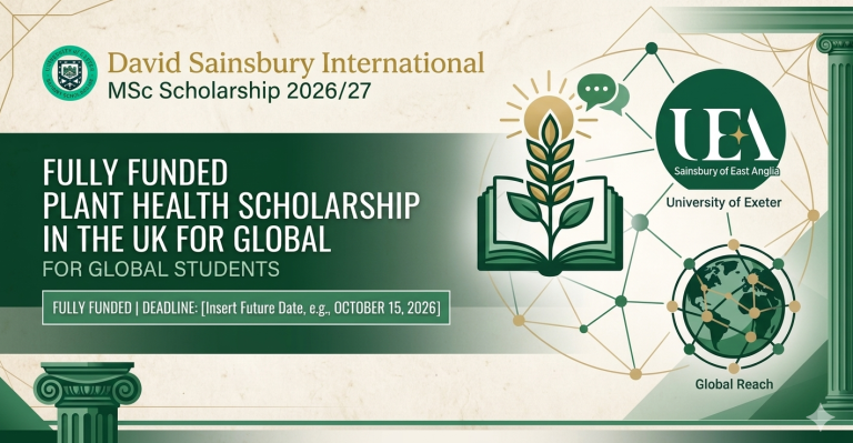 David Sainsbury International MSc Scholarship 2026/27: Fully Funded Plant Health Scholarship in the UK for Global Students