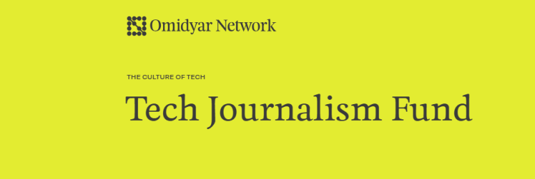 Omidyar Network Tech Journalism Fund: Up to $25,000 Grant for Investigative Technology Reporting