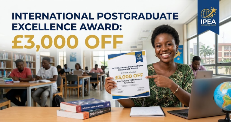 International Postgraduate Excellence Award: £3,000 Off Your January 2027 Master’s Tuition Fees